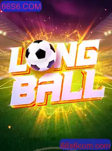 Descubra o Mundo de LongBall: O Jogo Inovador com 66S6.COM